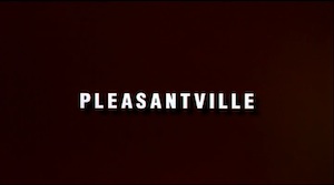 Pleasantville title card