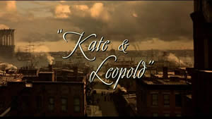 Kate & Leopold title card