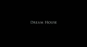 Dream House title card